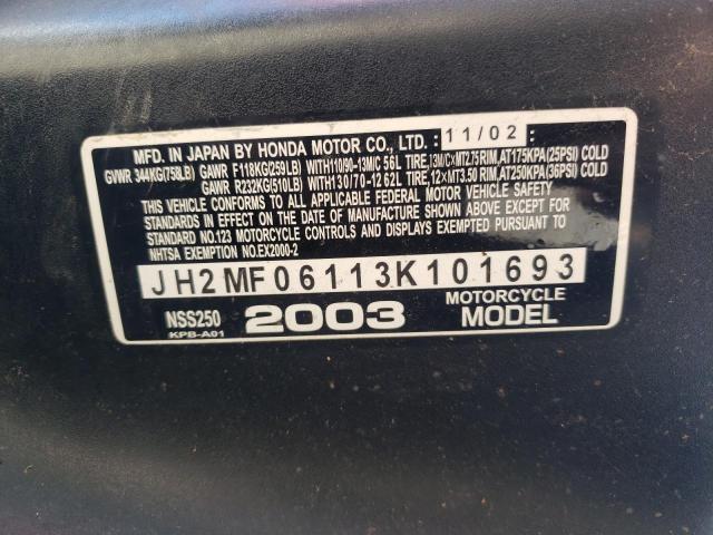2003 HONDA NSS250 JH2MF06113K101693