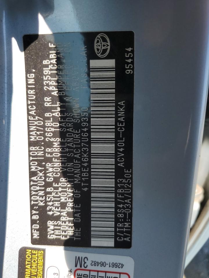 2007 Toyota Camry Ce VIN: 4T1BE46K37U649350 Lot: 84652885