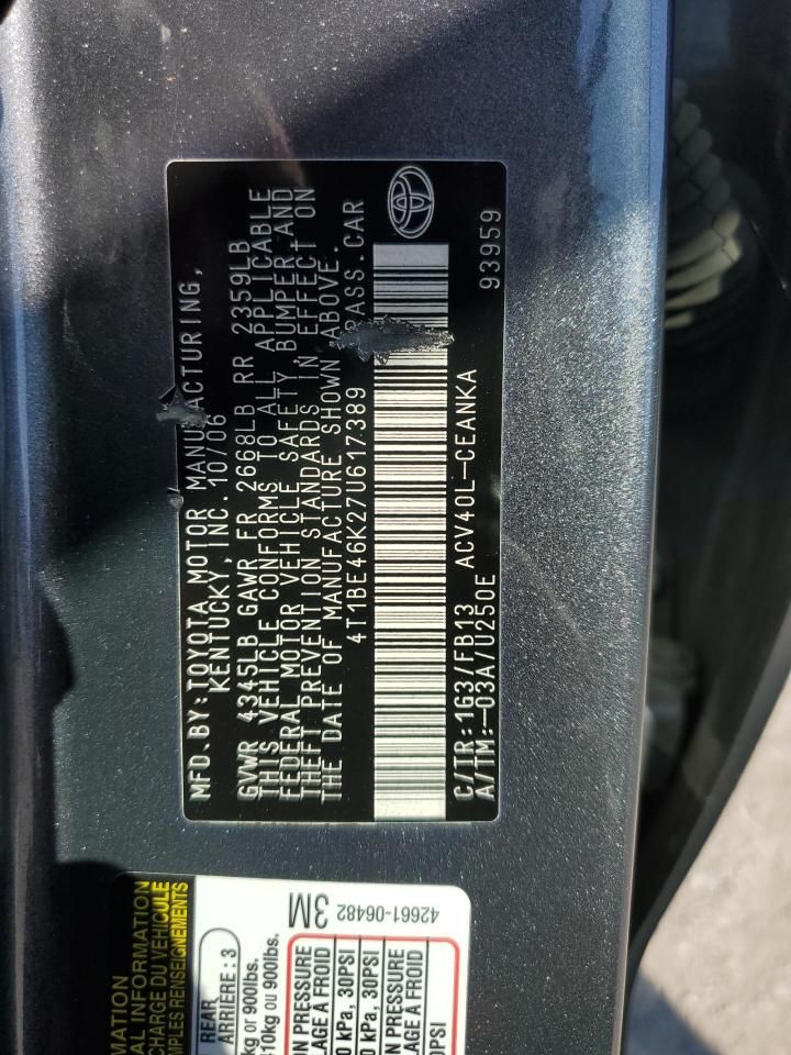 2007 Toyota Camry Ce VIN: 4T1BE46K27U617389 Lot: 86180715