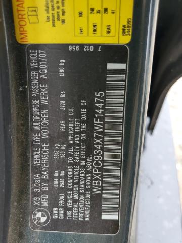 2007 BMW X3 3.0Si VIN: WBXPC934X7WF14475 Lot: 57643594